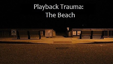 Playback Trauma: The Beach Game