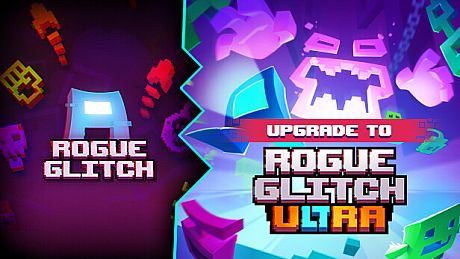 Upgrade Rogue Glitch to Rogue Glitch Ultra DLC