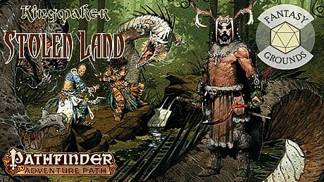 Fantasy Grounds - Pathfinder RPG - Kingmaker AP 1: Stolen Land (PFRPG) DLC