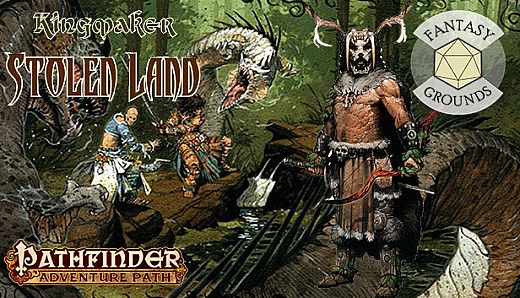 Fantasy Grounds - Pathfinder RPG - Kingmaker AP 1: Stolen Land (PFRPG)