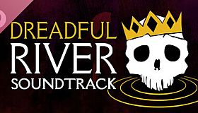 Dreadful River Soundtrack