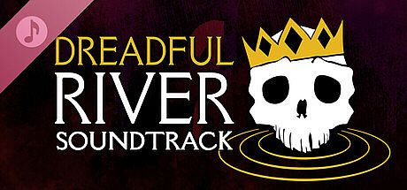 Dreadful River Soundtrack