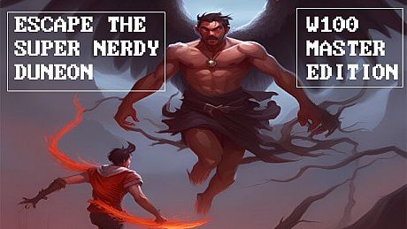 Escape the super nerdy dungeon- W100 MASTER EDITION Game