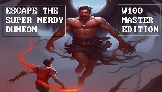 Escape the super nerdy dungeon- W100 MASTER EDITION