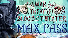 War Theatre: Blood of Winter - Max Pass