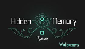 Hidden Memory Nature - Wallpapers