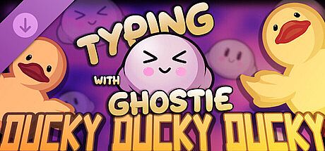 Typing With Ghostie - Ducky Ducky Ducky DLC