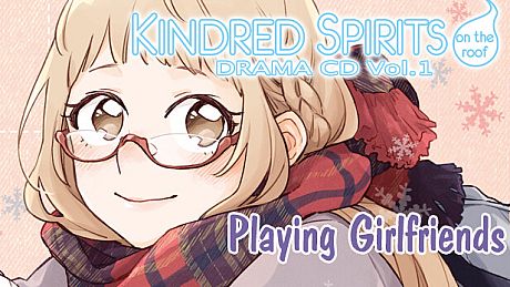Kindred Spirits on the Roof Drama CD Vol.1 - Playing Girlfriends DLC