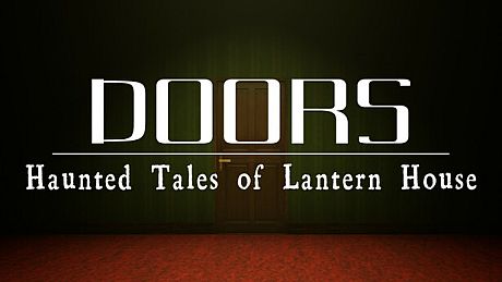 DOORS : Haunted Tales of Lantern House Game