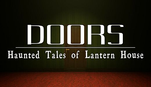 DOORS : Haunted Tales of Lantern House