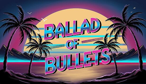 Buy Ballad of Bullets