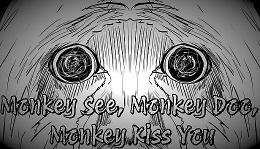 Monkey See, Monkey Doo, Monkey Kiss You