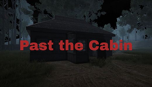 Past the Cabin