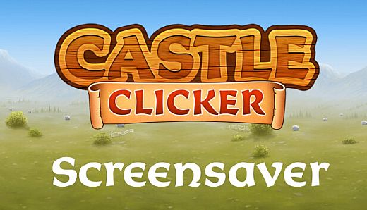 Castle Clicker Screensaver