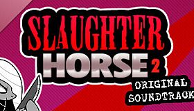 Slaughter Horse 2 OST
