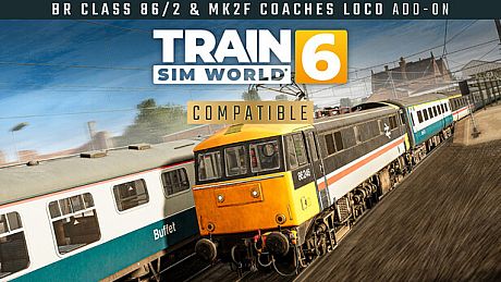 Train Sim World 6: BR Class 86/2 & Mk2F Coaches Loco Add-On DLC