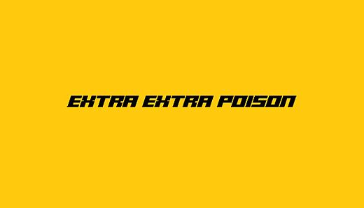 Extra Extra Poison