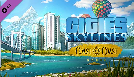 Cities: Skylines - Coast to Coast Radio