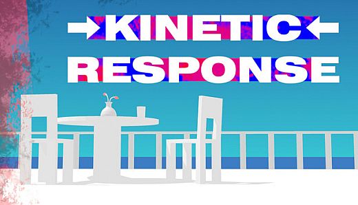 Kinetic Response