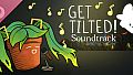 Get Tilted! :) - Official Soundtrack