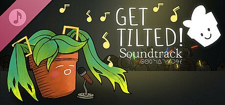 Get Tilted! :) - Official Soundtrack