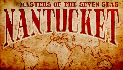 Nantucket - Masters of the Seven Seas