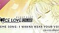 Theme Song: I Wanna Hear Your Voice (Instrumental)