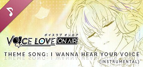 Theme Song: I Wanna Hear Your Voice (Instrumental)