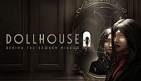 Dollhouse: Behind the Broken Mirror