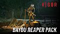 Vigor -  Bayou Reaper Pack