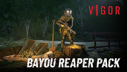 Vigor -  Bayou Reaper Pack