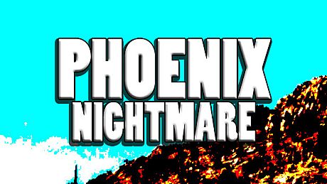 Phoenix Nightmare Game