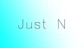 Just N
