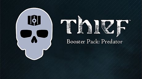 THIEF DLC: Booster Pack - Predator DLC