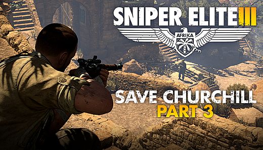 Sniper Elite 3 - Save Churchill Part 3: Confrontation