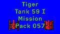 Tiger Tank 59 Ⅰ Mission Pack 057