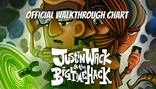 Justin Wack and the Big Time Hack - Official Walkthrough Chart