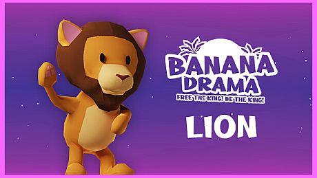 Banana Drama - Lion DLC