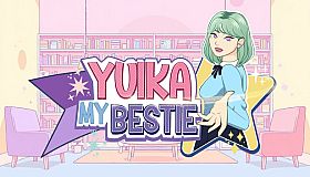 Yuika My Bestie