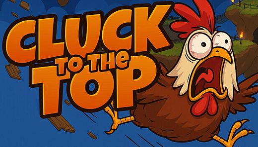 Cluck To The Top!