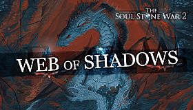 The Soul Stone War 2 – Web of Shadows