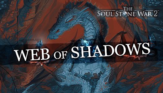 The Soul Stone War 2 – Web of Shadows