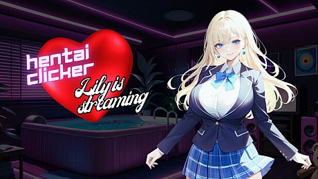 Hentai Clicker: Lily is streaming Game