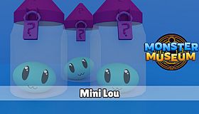 Monster Museum - Mini Lou