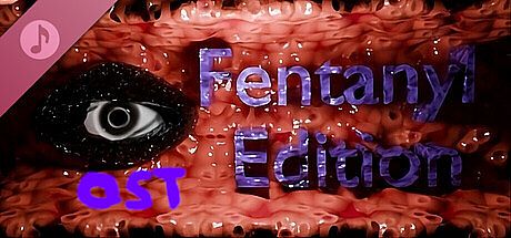 Fentanyl Edition Soundtrack DLC