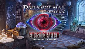 Paranormal Files: Ghost Chapter Collector's Edition