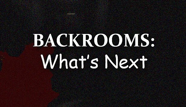 Buy Backrooms: What's Next