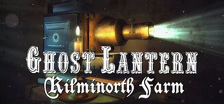 Ghost Lantern: Kilminorth Farm