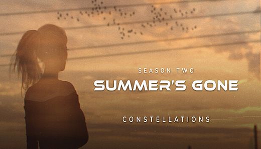 Summer's Gone - Season 2 - Constellations