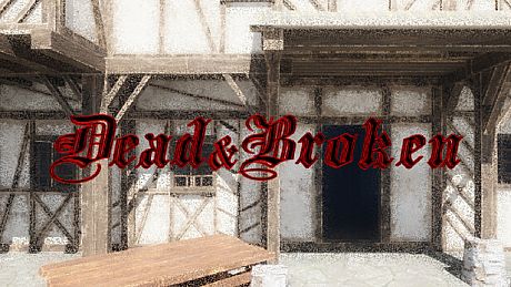 Dead and Broken Game